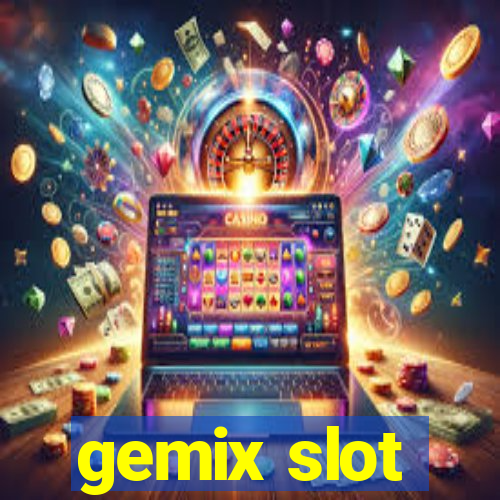 gemix slot